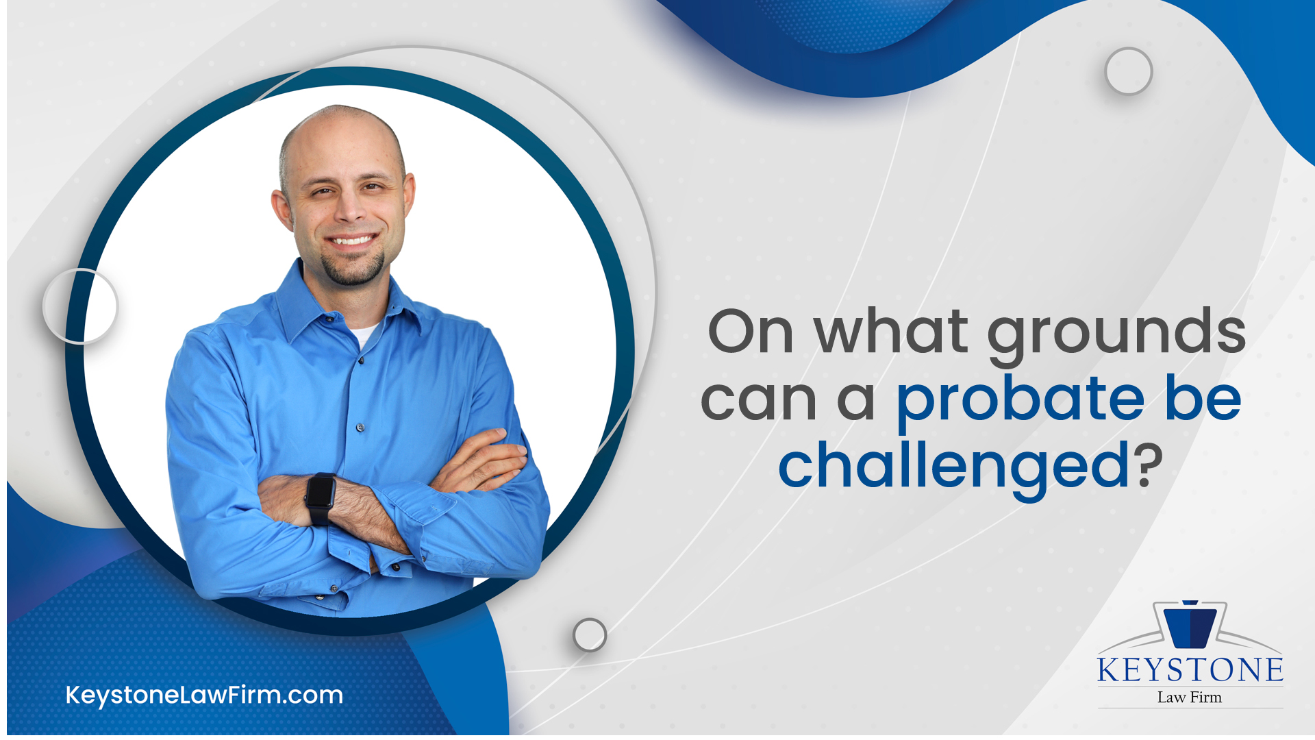 On What Grounds Can A Probate Be Challenged On What Grounds Can A Probate Be Challenged