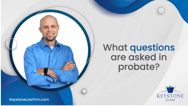 What Questions Are Asked In Probate What Questions Are Asked In Probate