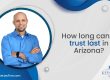 How Long Can A Trust Last In Arizona